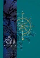 Softcover copy of The Mindful Traveler book by Insight Editions featuring a calming cover design.
