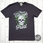 Never Enough Plants pigment dyed graphic SS T-shirt by The Graphic Tee, showing a colorful plant-themed design on soft fabric.