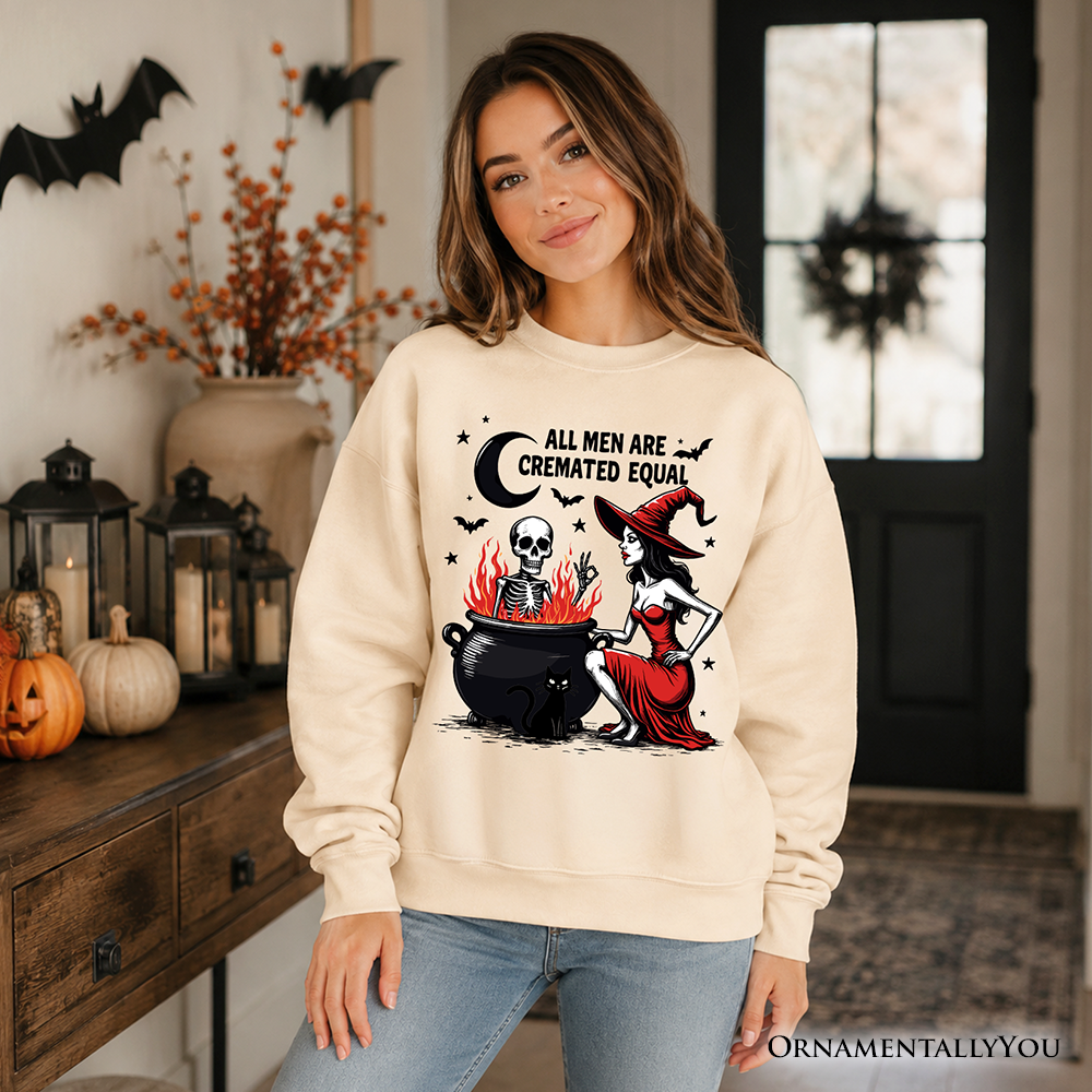 Funny Halloween sweatshirt by OrnamentallyYou with a witch design and humorous "All Men Are Cremated Equal" slogan on a cozy sweater.