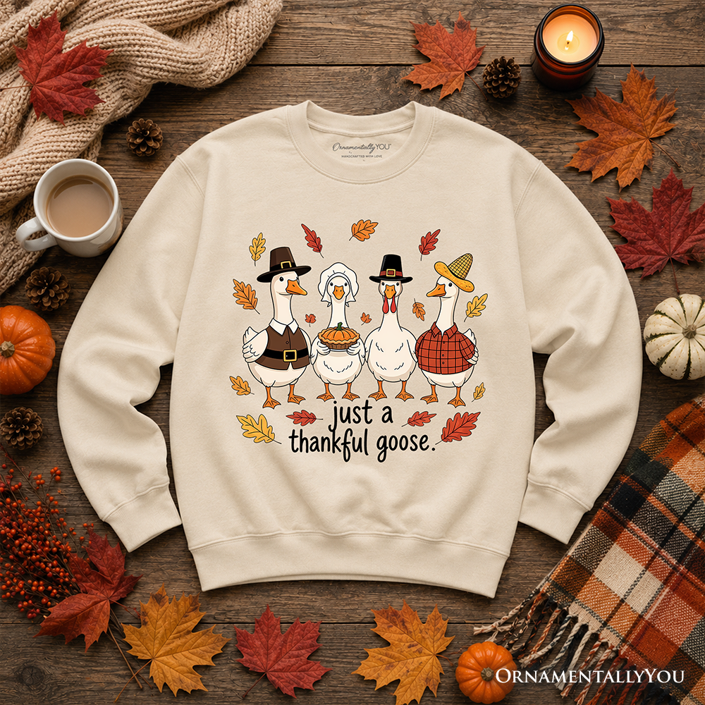 Ash gray Just a Thankful Goose sweatshirt by OrnamentallyYou featuring a humorous Thanksgiving turkey design.