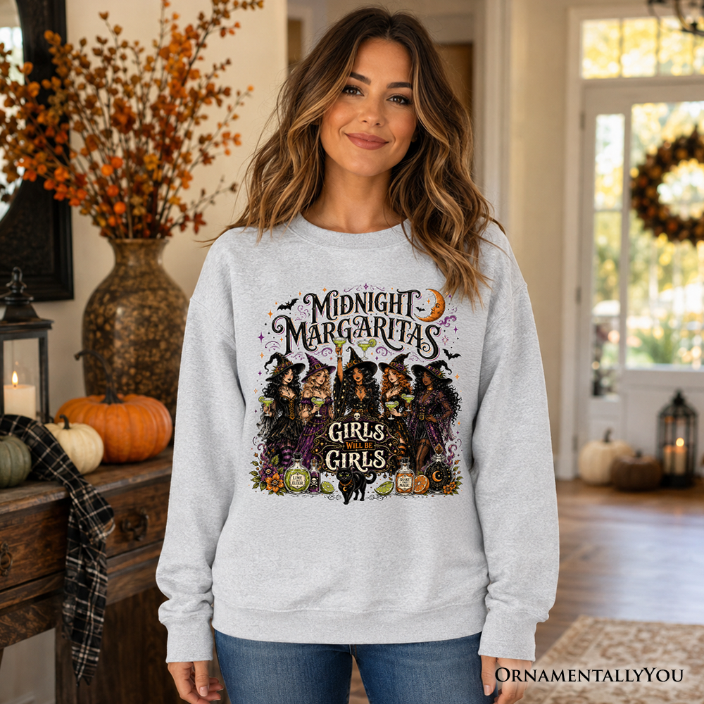 Girls Will Be Girls Midnight Margaritas Sweatshirt by OrnamentallyYou featuring a witch coven Halloween party design.