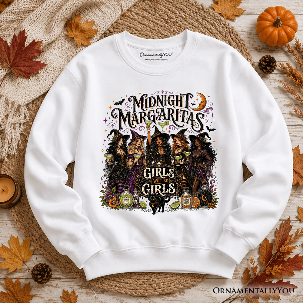 Midnight Margaritas Girls Will Be Girls Halloween sweatshirt by OrnamentallyYou featuring witch coven design and spooky winter style.