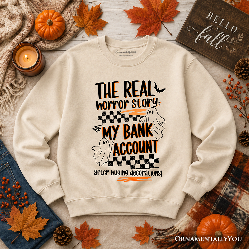 Ash gray sweatshirt featuring humorous "The Real Horror Story My Bank Account" design, perfect for Halloween or casual wear.