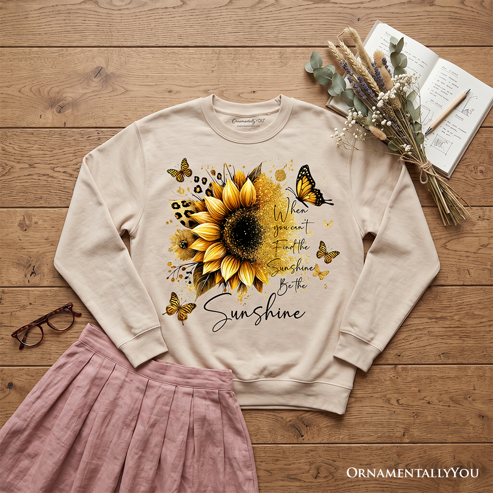 Sunflower inspirational quote sweatshirt by OrnamentallyYou featuring a sunny yellow sunflower and uplifting message on a cozy sweater.