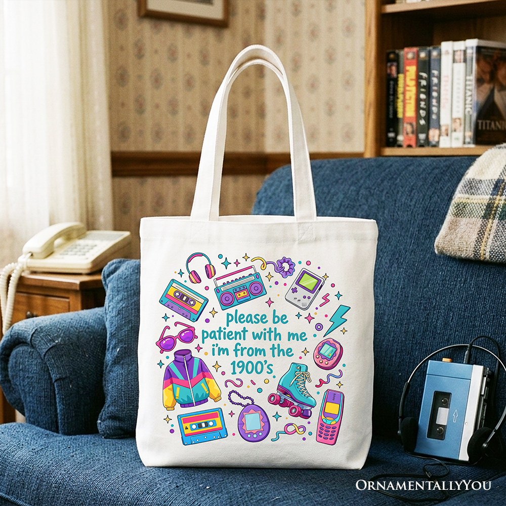 White tote bag featuring "Be Patient I’m From the 1900s" retro 90s design by OrnamentallyYou, perfect for casual shopping.