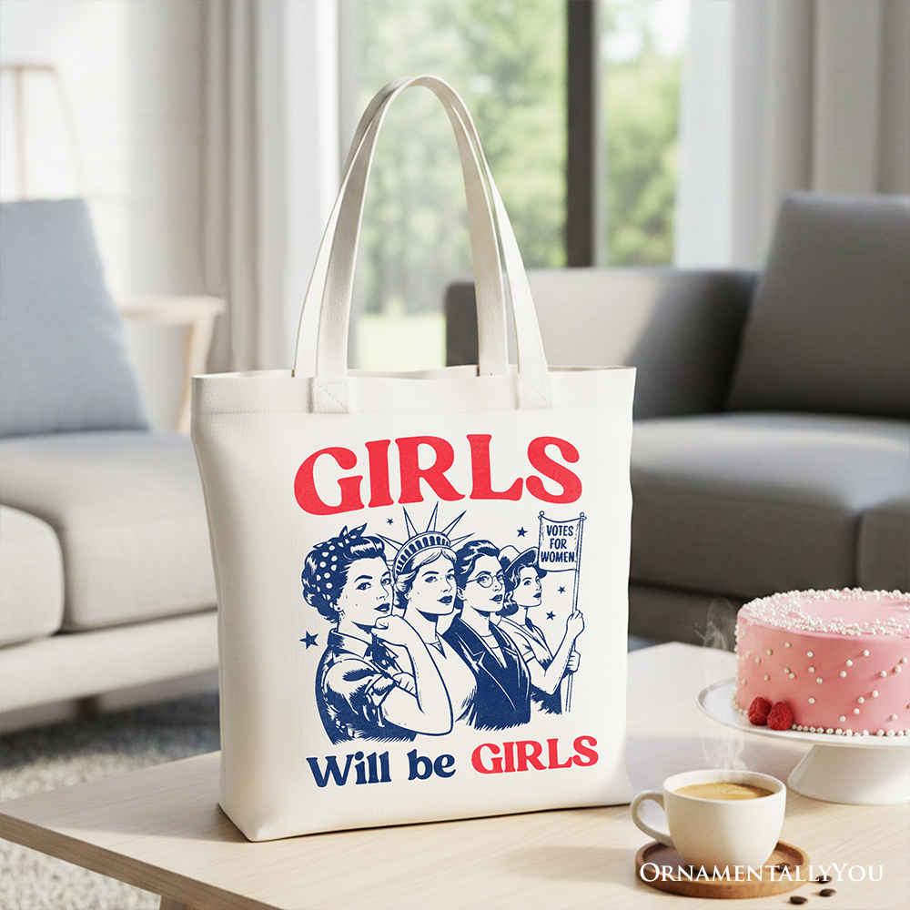 Girls Will Be Girls patriotic tote bag by OrnamentallyYou, featuring vintage 4th of July design and feminist message.