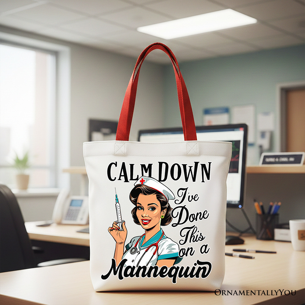 White Sassy Nursing School Tote Bag by OrnamentallyYou with humorous "Calm Down I've Done This" slogan on front.