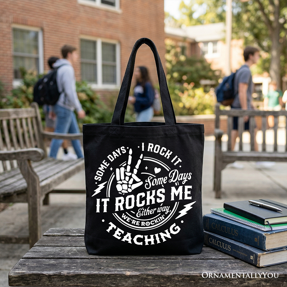 White tote bag with humorous "Some Days I Rock It, Some Days It Rocks Me" print, perfect for teachers or fun gift shoppers.