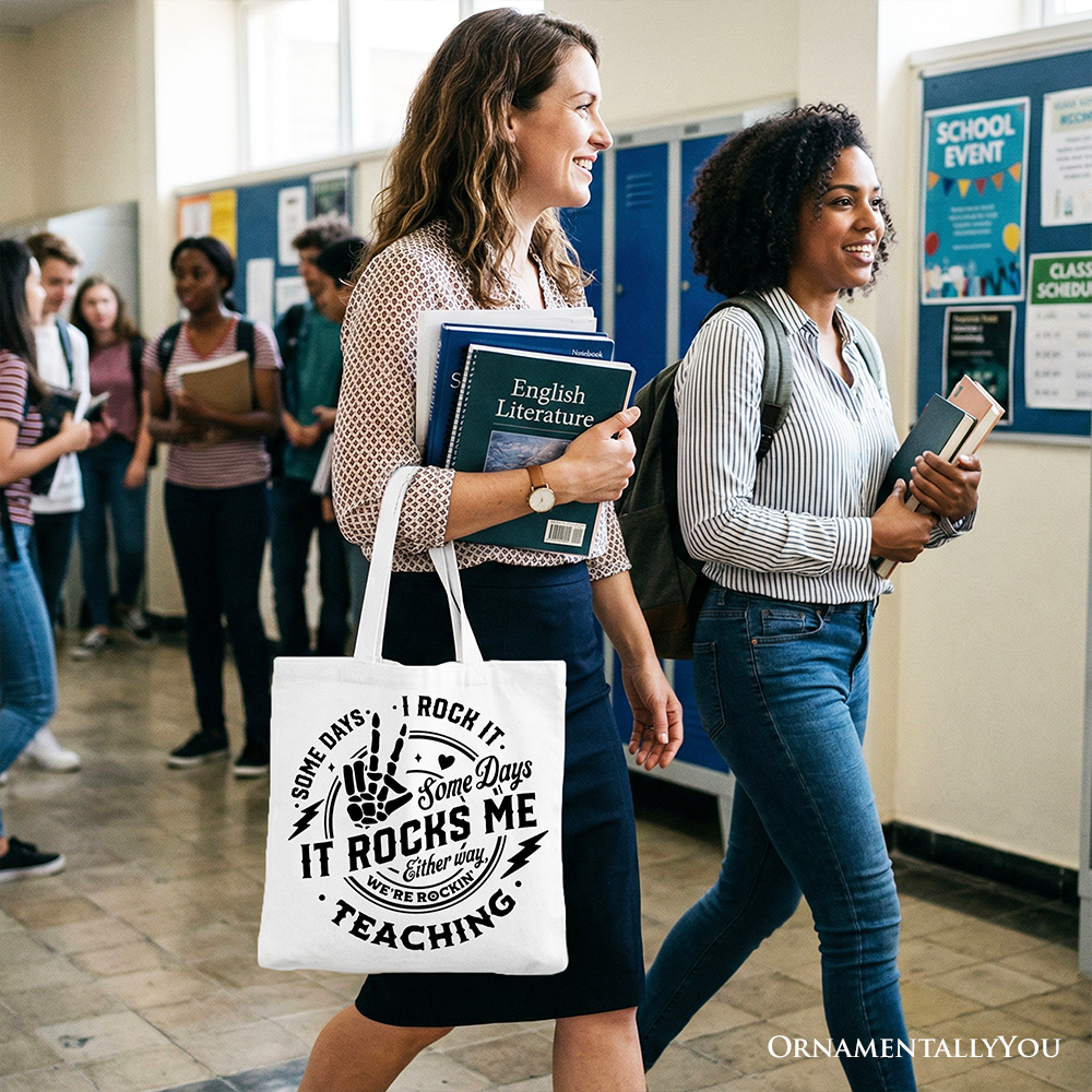White tote bag by OrnamentallyYou with humorous "Some Days I Rock It, Some Days It Rocks Me" print, perfect for teachers.
