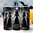 Girls Will Be Girls 20oz personalized stainless steel tumbler with lid and straw featuring empowering spooky witch coven design.