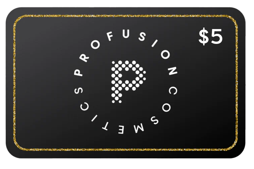 Profusion Cosmetics gift card, $5 USD, featuring a sleek design perfect for gifting or personal use.