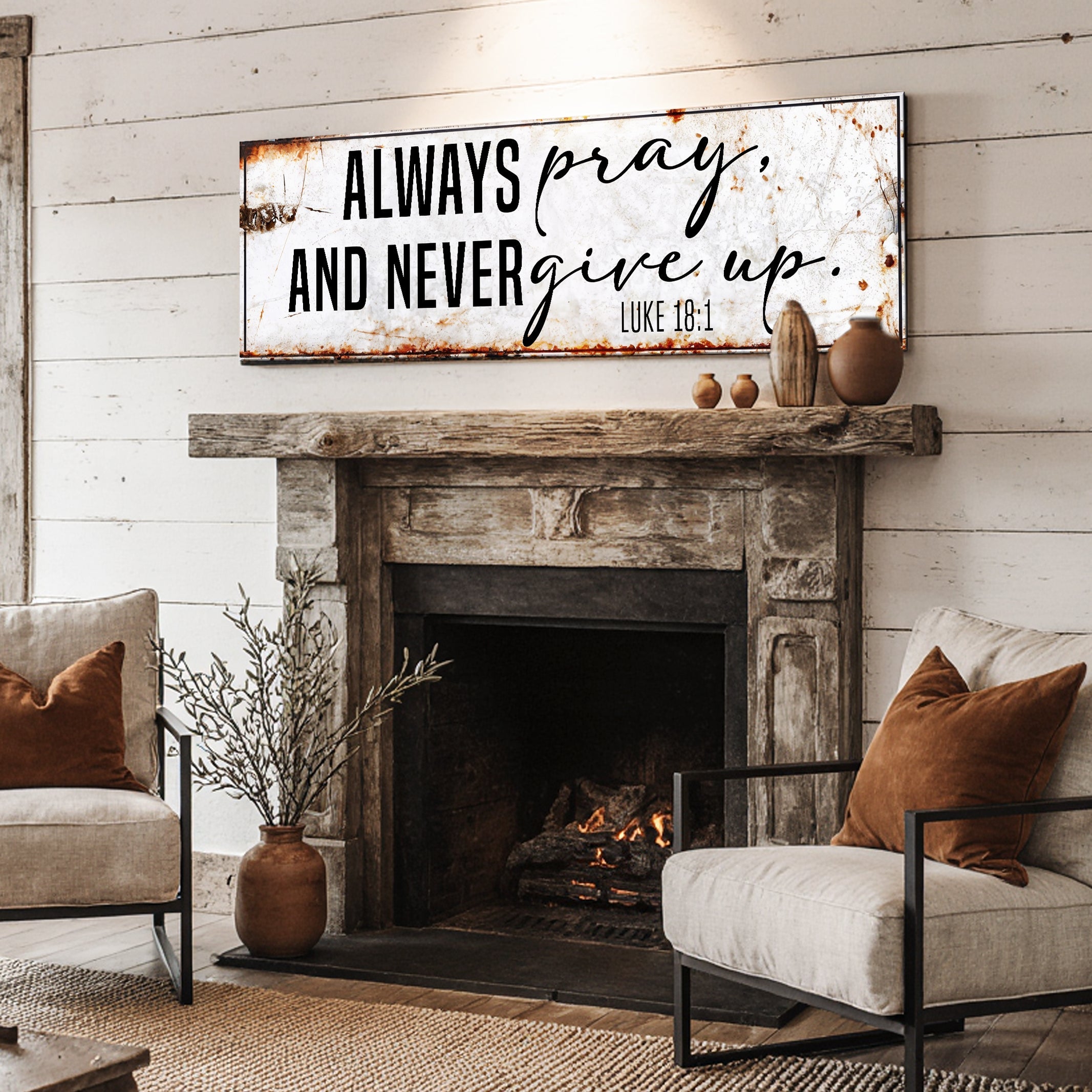 Canvas faith sign featuring the message "Always Pray And Never Give Up" with Luke 18:1 scripture, designed by Tailored Canvases.