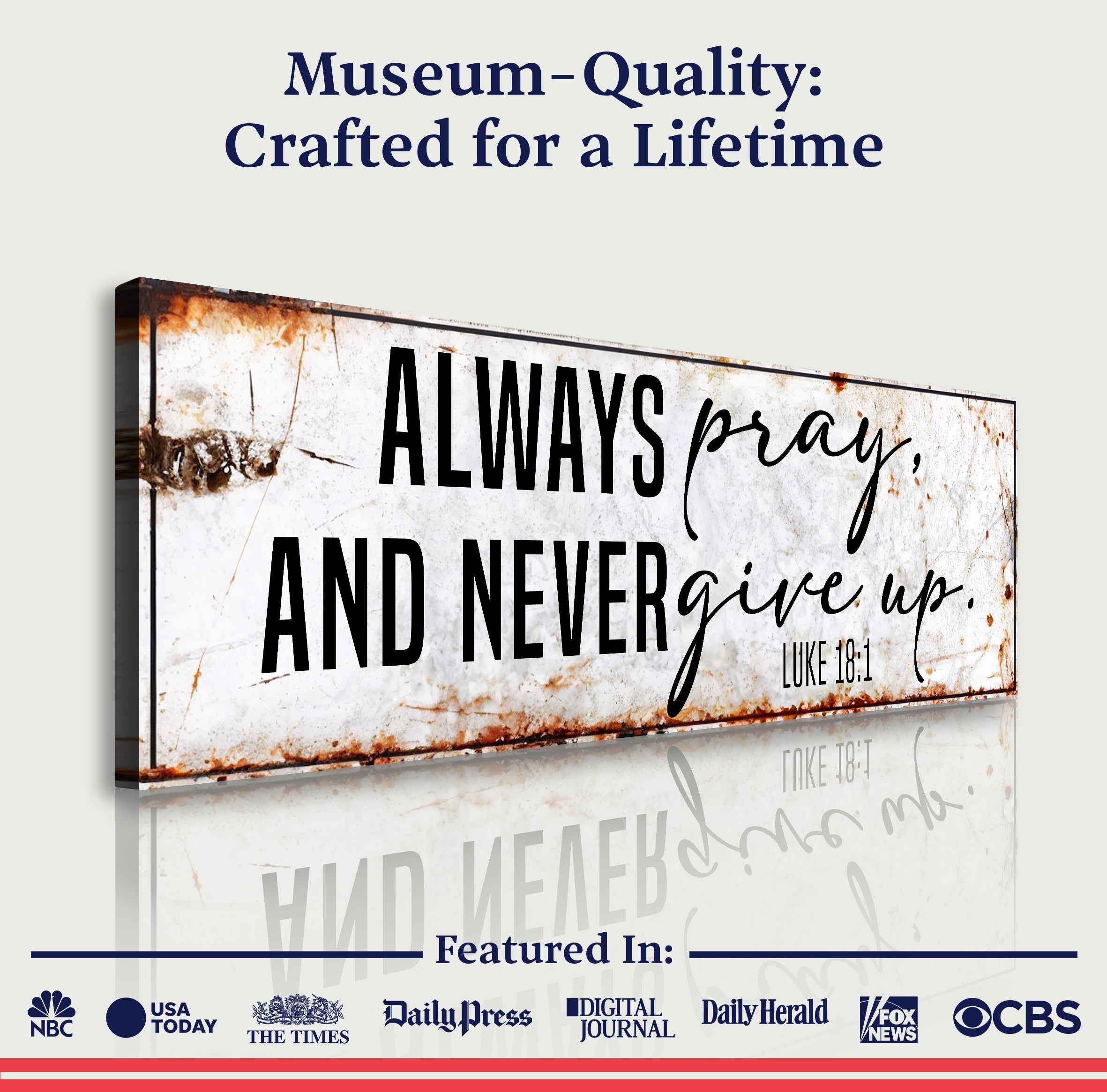 Canvas wall art featuring the inspirational message "Always Pray And Never Give Up" with Luke 18:1, by Tailored Canvases.