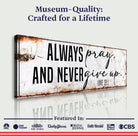 Canvas wall art featuring the inspirational message "Always Pray And Never Give Up" with Luke 18:1, by Tailored Canvases.