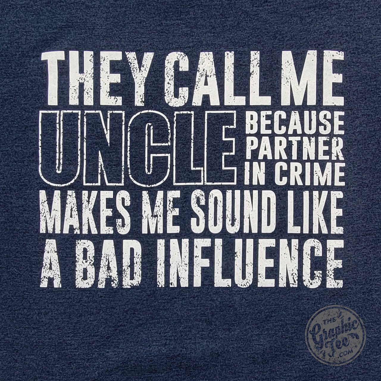 They Call Me Uncle short sleeve graphic tee by The Graphic Tee, with a casual fit and printed design on soft fabric.